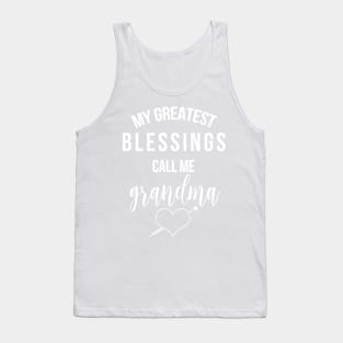 My Greatest Blessings Call Me Grandma Tank Top